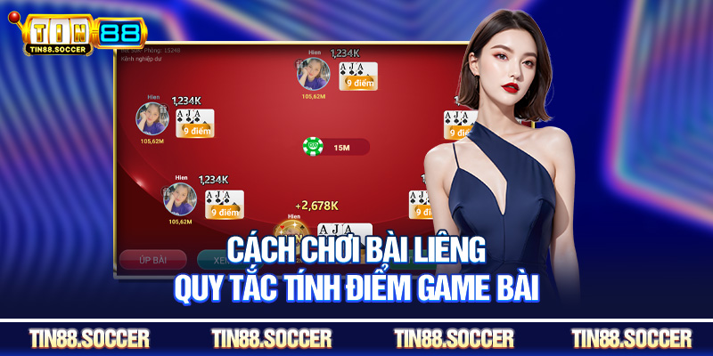 Cách chơi bài liêng - Quy tắc tính điểm game bài