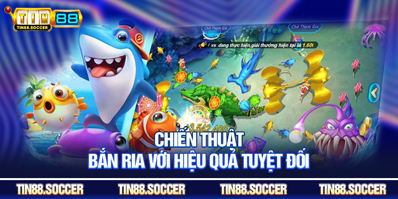 Chiến thuật bắn ria với hiệu quả tuyệt đối