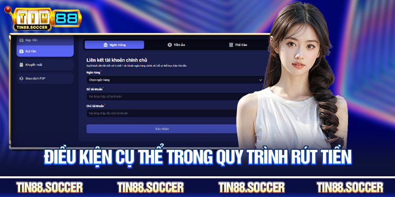 Điều kiện cụ thể trong quy trình rút tiền