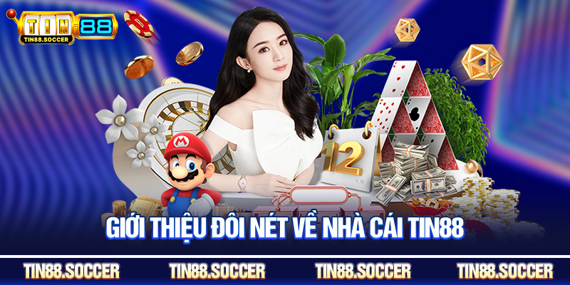 Giới thiệu đôi nét về nhà cái Tin88