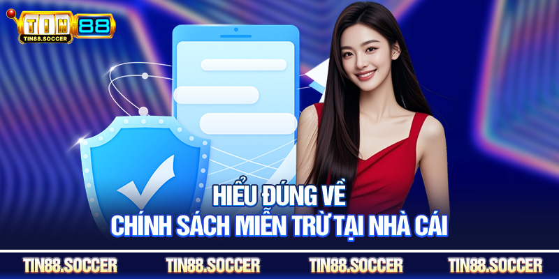 Hiểu đúng về chính sách miễn trừ tại nhà cái