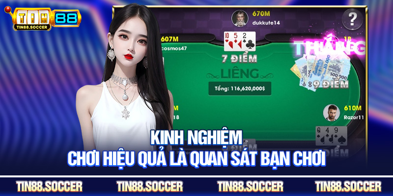 Kinh nghiệm chơi hiệu quả là quan sát bạn chơi
