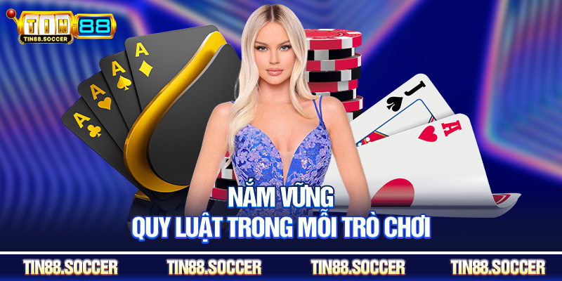 Nắm vững quy luật trong mỗi trò chơi