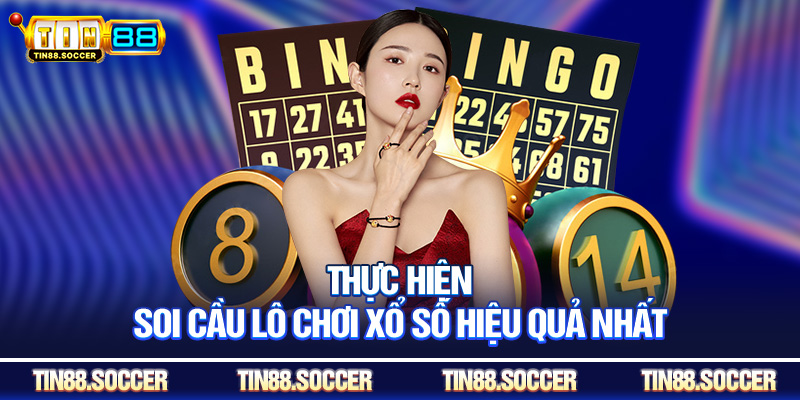 Thực hiện soi cầu lô chơi xổ số hiệu quả nhất