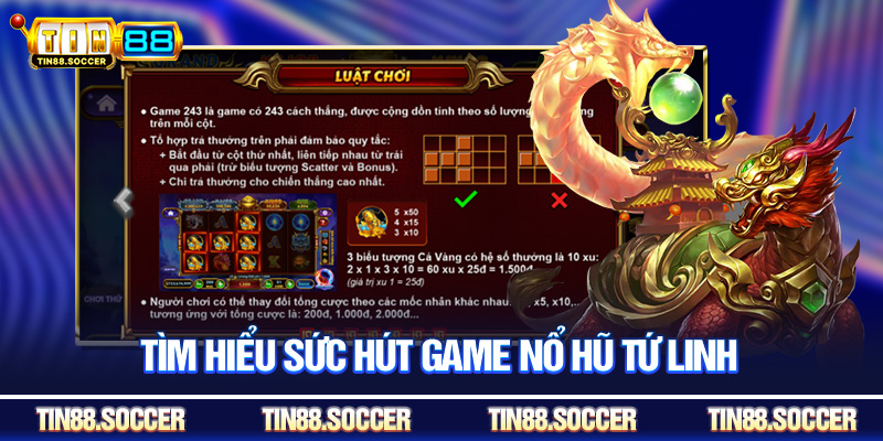 Tìm hiểu sức hút game Nổ Hũ Tứ Linh