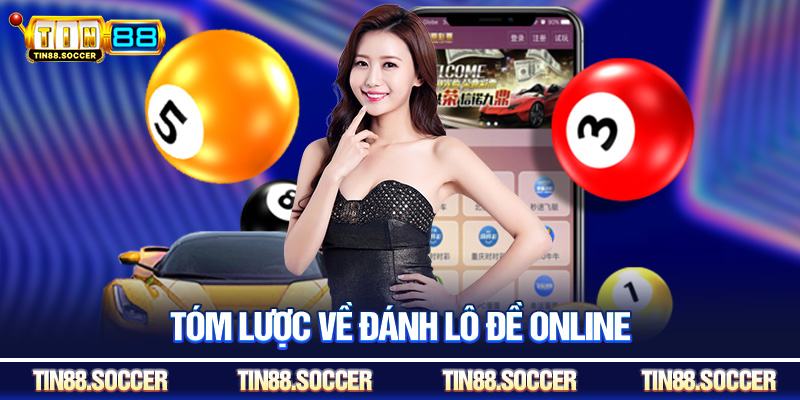 Tóm lược về đánh lô đề online