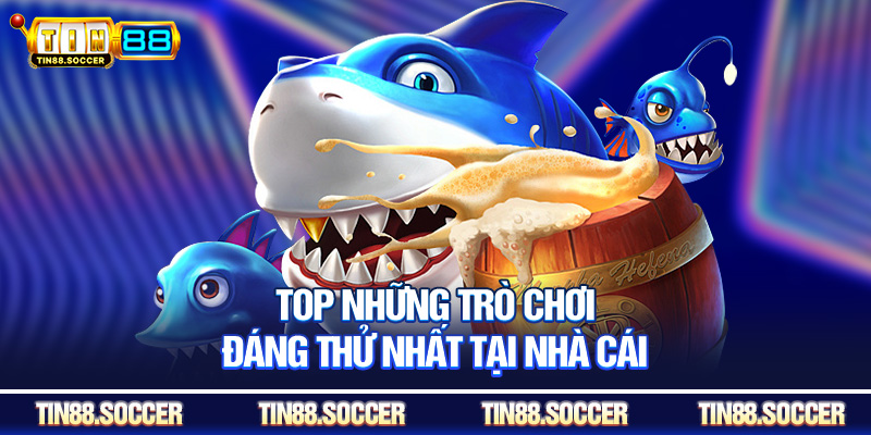 Top những trò chơi đáng thử nhất tại nhà cái