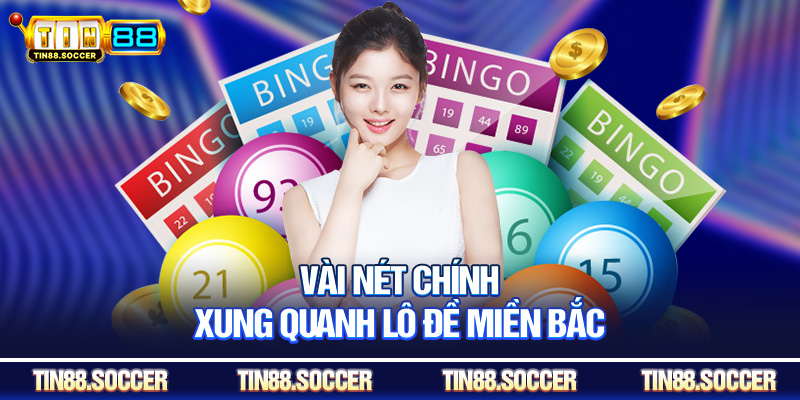 Vài nét chính xung quanh lô đề miền bắc
