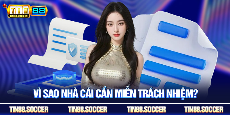Vì sao nhà cái cần miễn trách nhiệm?